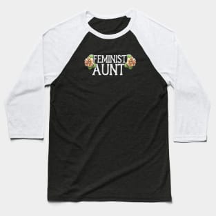 Feminist Aunt Baseball T-Shirt